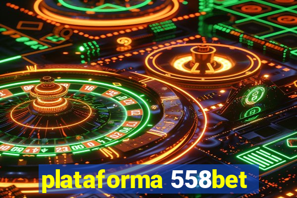 plataforma 558bet